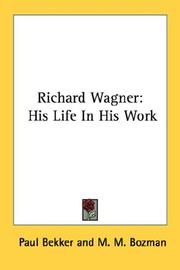 Cover of: Richard Wagner: His Life In His Work