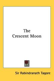Cover of: The Crescent Moon by Rabindranath Tagore