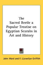 Cover of: The Sacred Beetle a Popular Treatise on Egyptian Scarabs in Art and History