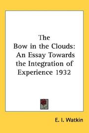 Cover of: The Bow in the Clouds: An Essay Towards the Integration of Experience 1932