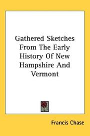 Gathered sketches from the early history of New Hampshire and Vermont by Francis Chase