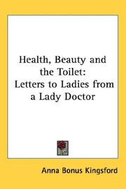 Cover of: Health, Beauty and the Toilet: Letters to Ladies from a Lady Doctor