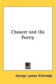 Chaucer and his poetry by George Lyman Kittredge