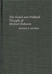 The social and political thought of Michael Bakunin