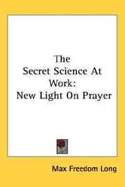 Cover of: The Secret Science At Work | Max Freedom Long