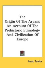 Cover of: The Origin Of The Aryans An Account Of The Prehistoric Ethnology And Civilization Of Europe