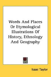 Cover of: Words And Places Or Etymological Illustrations Of History, Ethnology And Geography