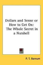 Cover of: Dollars and sense, or, How to get on: the whole secret in a nutshell