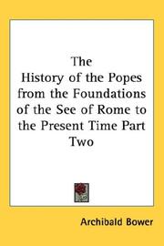 Cover of: The History of the Popes from the Foundations of the See of Rome to the Present Time Part Two