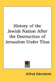 Cover of: History of the Jewish Nation After the Destruction of Jerusalem Under Titus