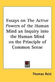 Cover of: Essays on The Active Powers of the Human Mind an Inquiry into the Human Mind on the Principle of Common Sense