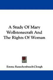 Cover of: A study of Mary Wollstonecraft and the rights of woman