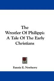 Cover of: The wrestler of Philippi: a tale of the early Christians