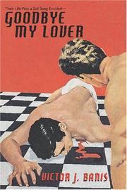 Cover of: Goodbye, My Lover by Victor J. Banis