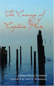 Cover of: The Courage of Captain Plum | James Oliver Curwood