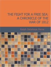 Cover of: The Fight for a Free Sea: A Chronicle of the War of 1812 (Large Print Edition): The Chronicles of America Series; Volume 17