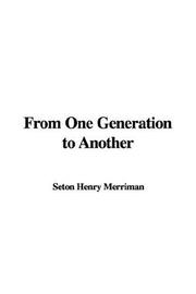Cover of: From One Generation to Another | Seton Henry Merriman