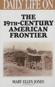 Cover of: Daily life on the nineteenth century American frontier