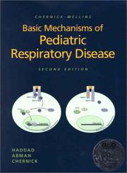 Chernick-Mellins basic mechanisms of pediatric respiratory disease by Gabriel G. Haddad, Steven H. Abman, Victor Chernick