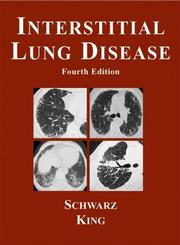 Interstitial lung disease by Marvin I. Schwarz, Talmadge E. King
