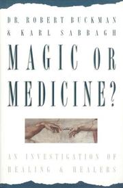 Cover of: Magic or medicine?: an investigation of healing and healers