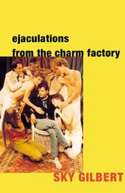 Cover of: Ejaculations from the charm factory: a memoir