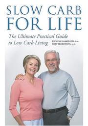 Cover of: Slow Carb for Life: The Ultimate Practical Guide to Low-Carb Living