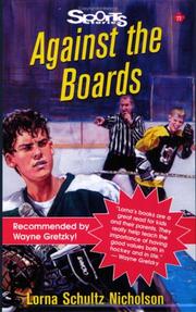 Cover of: Against the Boards by Lorna Schultz Nicholson