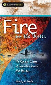 Cover of: Fire on the Water: The Red-Hot Career of Superstar Rower Ned Hanlan