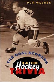 Cover of: The goal scorers: old-time hockey trivia