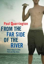 Cover of: From the Far Side of the River: Chest-Deep in Little Fish and Big Ideas