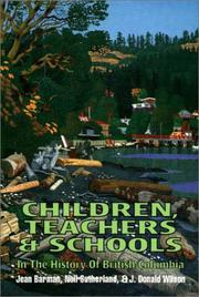 Cover of: Children, teachers, and schools in the history of British Columbia