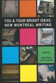 Cover of: You & your bright ideas: new Montreal writing