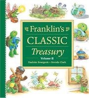 Cover of: Franklin's Classic Treasury II (Franklin Series) by Paulette Bourgeois