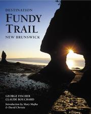 Cover of: Destination Fundy Trail, New Brunswick