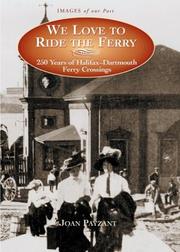 Cover of: We love to ride the ferry: 250 years of Halifax-Dartmouth ferry crossings