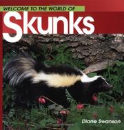Welcome to the World of Skunks by Diane Swanson