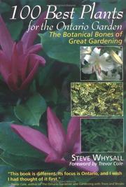 Cover of: 100 Best Plants for the Ontario Garden: The Botanical Bones of Great Gardening