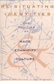 Cover of: Re-Situating Identities: The Politics of Race, Ethnicity and Culture