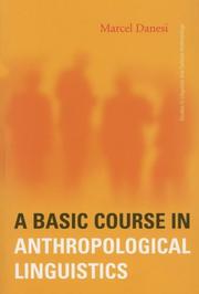 A Basic Course in Anthropological Linguistics (Studies in Linguistic and Cultural Anthropology) by Marcel Danesi