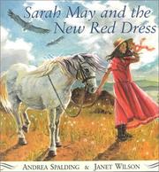 Cover of: Sarah May and the new red dress by Andrea Spalding