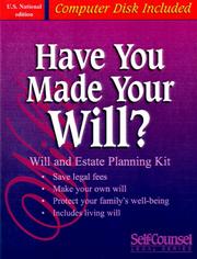 Cover of: Have You Made Your Will?: Will and Estate-Planning Kit: With Forms (Self-Counsel Legal Series)