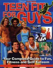 Cover of: Teen Fit For Guys: Your Complete Guide to Fun, Fitness and Self-Esteem