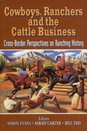 Cover of: Cowboys, ranchers, and the cattle business: cross-border perspectives on ranching history