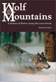 Wolf Mountains : a history of wolves along the Great Divide