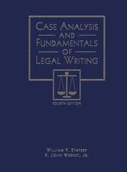 Case analysis and fundamentals of legal writing by William P. Statsky