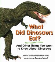 Cover of: What did dinosaurs eat?: and other things you want to know about dinosaurs