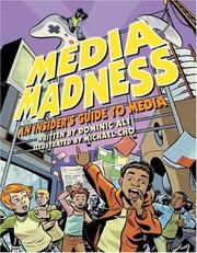 Cover of: Media Madness: An Insider's Guide to Media