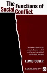The functions of social conflict by Lewis A. Coser