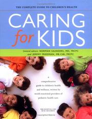 Cover of: Caring for Kids: The Complete Guide to Children's Health